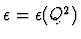 $\epsilon = \epsilon(Q^2)$