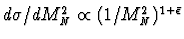 $ d\sigma/dM_N^2 \propto (1/M_N^2)^{1+\bar{\epsilon}} $