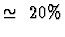 $\simeq~20\%$