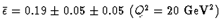 $ \bar{\epsilon} = 0.19 \pm 0.05 \pm 0.05~(Q^2 = 20~{\rm GeV}^2)$