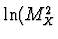 $\ln(M_X^2$