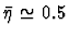 $\bar{\eta} \simeq 0.5$