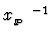 $\mbox{$x_{_{I\hspace{-0.2em}P}}$ }^{-1}$