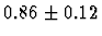 $0.86\pm0.12$