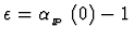 $\epsilon = \mbox{$\alpha_{_{I\hspace{-0.2em}P}}$ }(0) - 1$