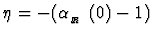 $\eta = -(\mbox{$\alpha_{_{I\hspace{-0.2em}R}}$ }(0)-1)$