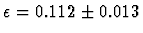 $\epsilon = 0.112 \pm 0.013$