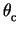 $ \theta_{\rm c}^{}$