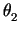 $ \theta_{2}^{}$