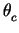 $ \theta_{c}^{}$