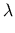 $\displaystyle \lambda$