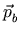 $ \vec{p}_{b}^{}$