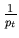 $ {1\over p_t}$