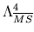 $ \Lambda^{4}_{\overline{MS}}$
