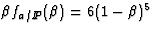 $\beta f_{a / I\!\!P}(\beta) = 6 (1 - \beta) ^ 5$