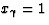 $x_{\gamma} = 1$