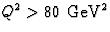 $Q^2 \gt 80{\rm\ GeV^2}$