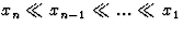 $x_n \ll x_{n-1} \ll... \ll x_1$