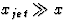 $x_{jet}\gg x$