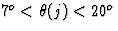 $7^o < \theta(j) < 20^o$