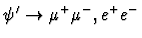 $\psi'\rightarrow\mu^+\mu^-,e^+e^-$