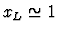 $x_L \simeq 1$